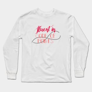 Fluent in Code of Points Long Sleeve T-Shirt